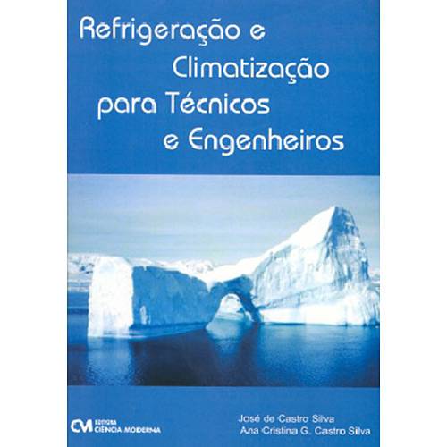 Tudo sobre 'Livro - Refrigeração e Climatização para Técnicos e Engenheiros'
