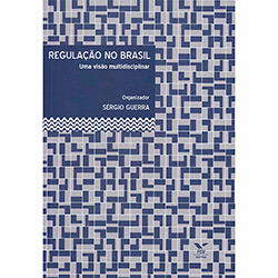 Tudo sobre 'Livro - Regulação no Brasil'