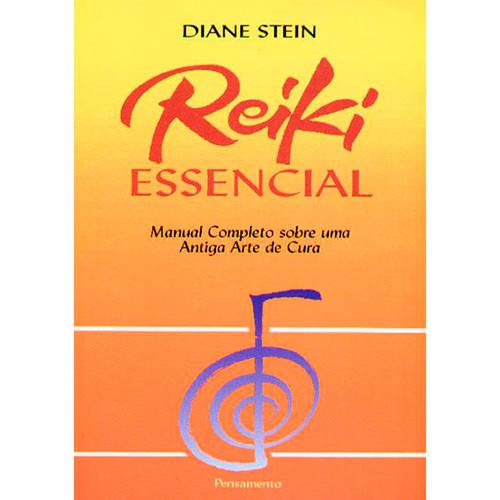 Livro - Reiki Essencial: Manual Completo Sobre uma Antiga Arte de Cura