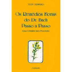 Livro - Remédios Florais do Dr. Bach Passo a Passo: Guia Completo