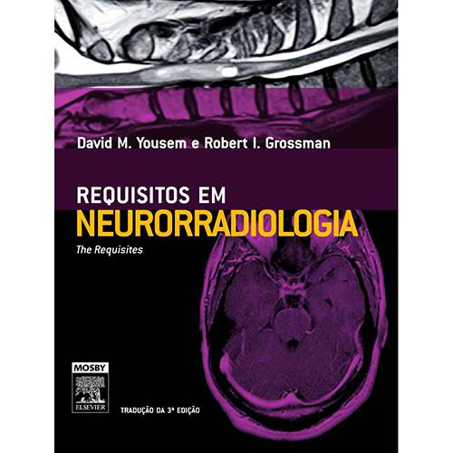 Tudo sobre 'Livro - Requisitos em Neurorradiologia'