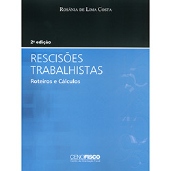 Livro - Rescisões Trabalhistas - Roteiros e Cálculos