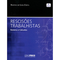 Tudo sobre 'Livro - Rescisões Trabalhistas: Roteiros e Cálculos'