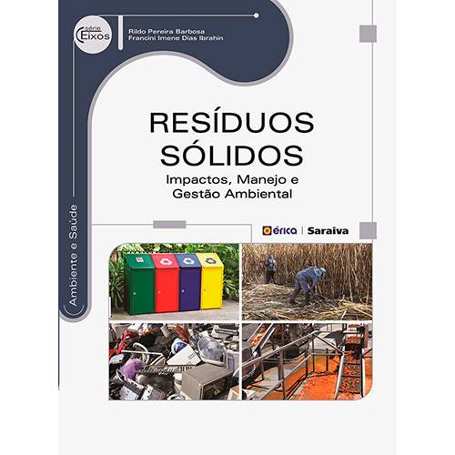 Livro - Resíduos Sólidos: Impactos, Manejo e Gestão Ambiental - Série Eixos