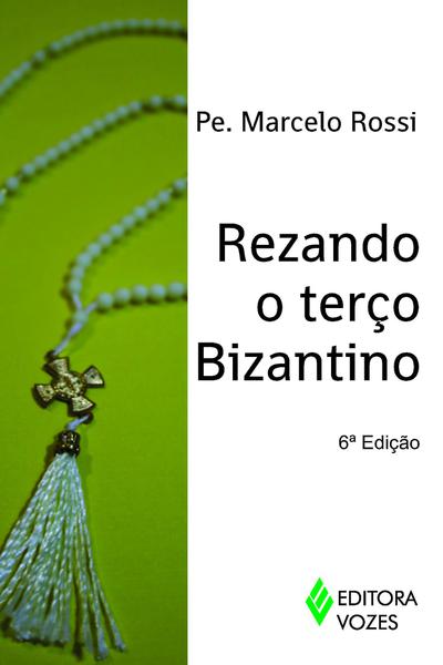 Livro - Rezando o Terço Bizantino