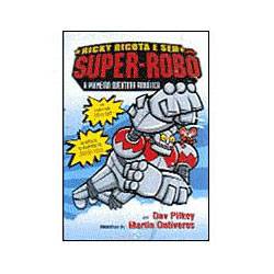 Tudo sobre 'Livro - Rick Ricota e o Seu Super Robô'