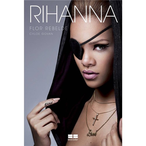 Livro - Rihanna: Flor Rebelde