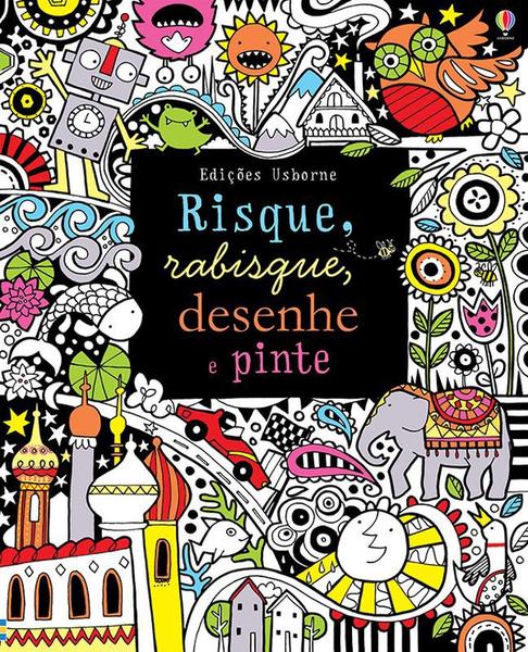Livro Risque Rabisque Desenhe e Pinte - Usborne