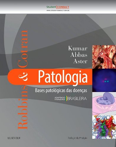 Livro - Robbins & Cotran Patologia - Bases Patológicas das Doenças