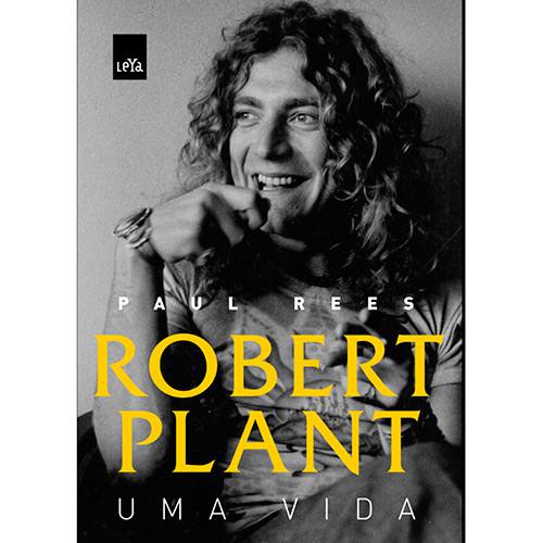 Tudo sobre 'Livro - Robert Plant: uma Vida'
