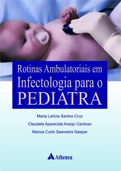 Livro - Rotinas Ambulatoriais em Infectologia para o Pediatra