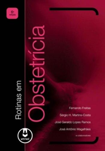 Livro - Rotinas em Obstetricia 6Ed. *