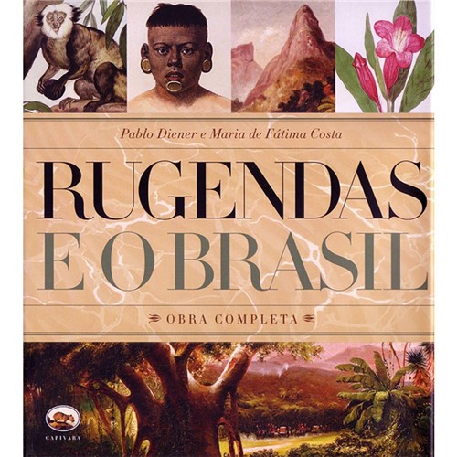 Tudo sobre 'Livro - Rugendas e o Brasil: Obra Completa'