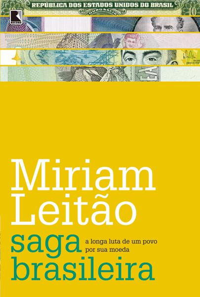 Livro - Saga Brasileira: a Longa Luta de um Povo por Sua Moeda