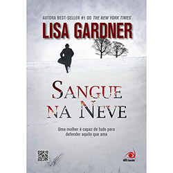 Livro - Sangue na Neve: uma Mulher é Capaz de Tudo para Defender Aquilo que Ama