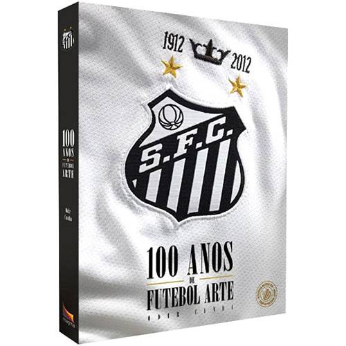 Livro - Santos FC - 100 Anos de Futebol Arte