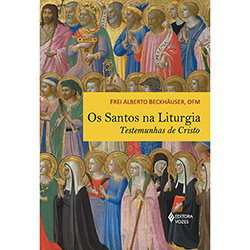 Livro - Santos na Liturgia: Testemunhas de Cristo