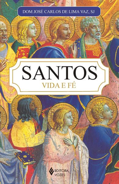 Livro - Santos: Vida e Fé