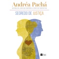 Livro - Segredo de justiça: Disputas, amores e desejos nos processos de família narrados com emoção e delicadeza por uma juíza