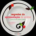 Livro - Segredos da Apresentação de Pratos: Food Styling Passo a Passo