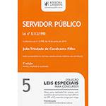 Tudo sobre 'Livro - Servidor Público - Coleção Leis Especiais para Concursos - Vol. 5'