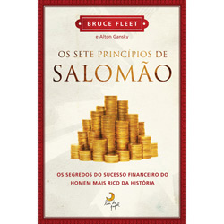 Tudo sobre 'Livro - Sete Princípios de Salomão, os - os Segredos do Sucesso Financeiro do Homem Mais Rico da História'