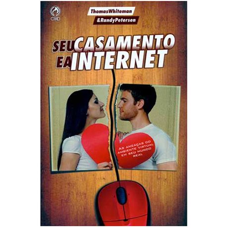 Livro Seu Casamento e a Internet