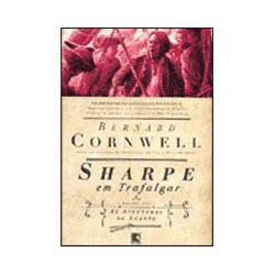 Tudo sobre 'Livro - Sharpe em Trafalgar - Série as Aventuras de Sharpe - Vol. 4'
