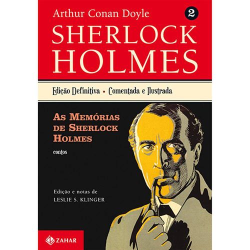 Livro - Sherlock Holmes -As Memórias de Sherlock Holmes Edição Definitiva – Comentada e Ilustra