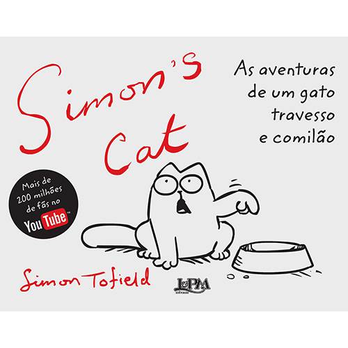 Livro - Simon's Cat: as Aventuras de um Gato Travesso e Comilão