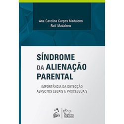 Livro - Síndrome da Alienação Parental: Importância da Detecção, Aspectos Legais e Processuais