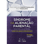 Livro - Síndrome da Alienação Parental: Importância da Detecção - Aspectos Legais e Processuais