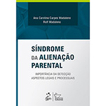 Livro - Síndrome da Alienação Parental: Importância da Detecção, Aspectos Legais e Processuais