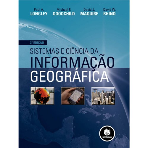 Tudo sobre 'Livro - Sistemas e Ciência da Informação Geográfica'