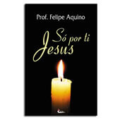 Livro - só por Ti Jesus | SJO Artigos Religiosos