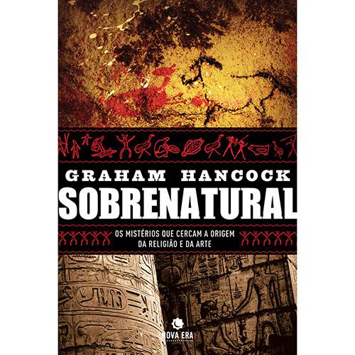 Livro - Sobrenatural - os Mistérios que Cercam a Origem da Religião e da Arte