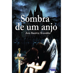 Tudo sobre 'Livro - Sombra de um Anjo'