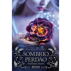 Livro - Sombrio Perdão - Série Wicked Lovely