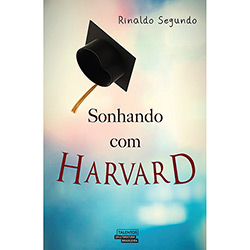 Tudo sobre 'Livro - Sonhando com Harvard'