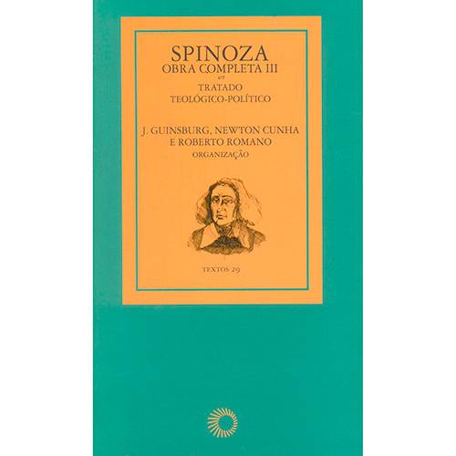 Livro - Spinoza Obra Completa 3: Tratado Teológico Político