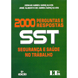 Tudo sobre 'Livro - SST (Segurança e Saúde no Trabalho): 2000 Perguntas e Respostas'