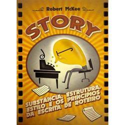 Tudo sobre 'Livro - Story: Substâncias, Estrutura, Estilo e os Princípios da Escrita de Roteiro'