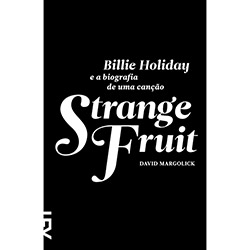 Tudo sobre 'Livro - Strange Fruit'