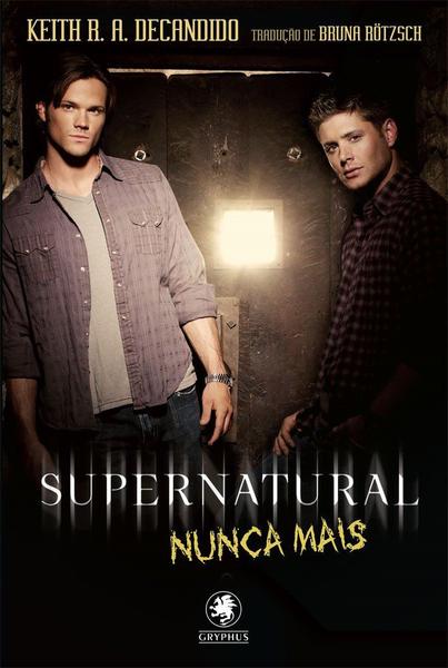 Livro - Supernatural - Nunca Mais