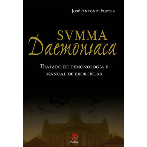 Livro - Svmma Daemoniaca -Tratado de Demonologia e Manual de Exorcistas