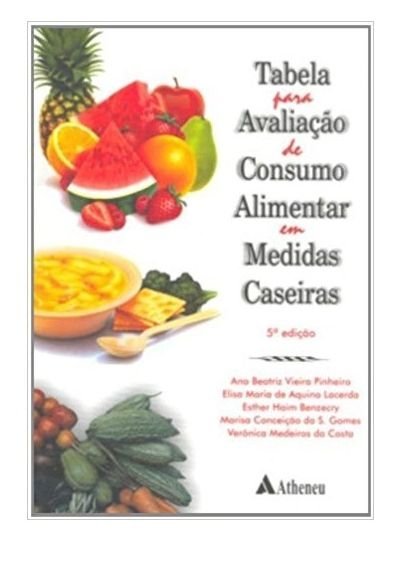 Livro - Tabela para Avaliação de Consumo Alimentar em Medidas Caseiras
