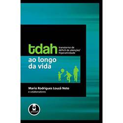 Tudo sobre 'Livro - TDAH ao Longo da Vida - Transtorno de Défit de Atenção/ Hiperatividade'