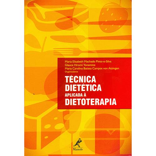 Tudo sobre 'Livro - Técnica Dietética Aplicada à Dietoterapia'