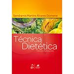 Tudo sobre 'Livro - Técnica Dietética - Teoria e Aplicações'