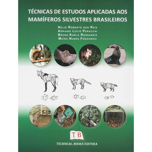 Tudo sobre 'Livro - Técnicas de Estudos Aplicadas Aos Mamíferos Silvestres Brasileiros'